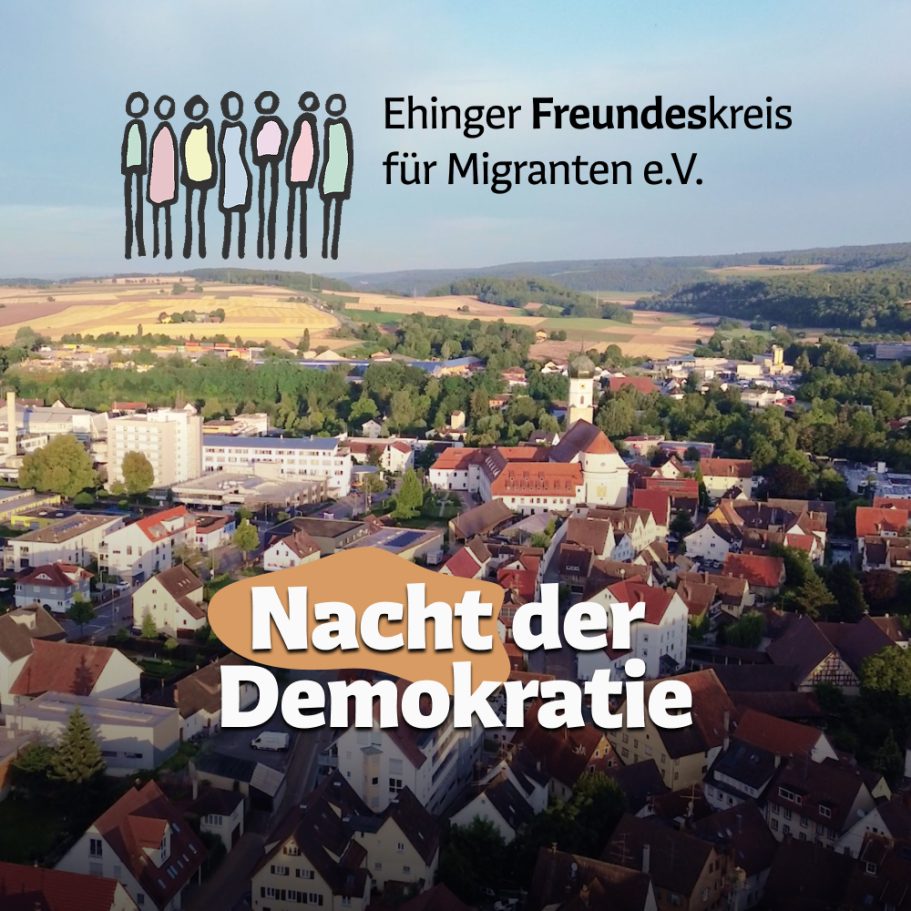 Nacht der Demokratie Stadtansicht mit dem Logo des Ehinger Freundeskreises für Migranten e.V. und Slogan "Nacht der Demokratie".